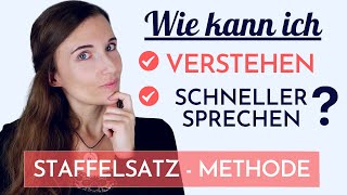 Wie kann ich DEUTSCH fließend sprechen und besser verstehen STAFFELSATZMETHODE lernen [upl. by Waters]