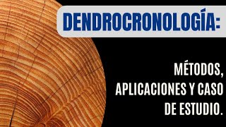 Dendrocronología Métodos Aplicaciones y caso de estudio [upl. by Keelby383]