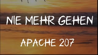 Apache 207  NIE MEHR GEHEN Lyrics Video  Apaches Birthday Geschenk🔥 [upl. by Akemeuwkuhc560]