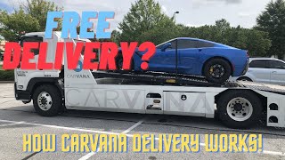 Is it FREE What to expect during Carvana delivery How Delivery works [upl. by Efioa]