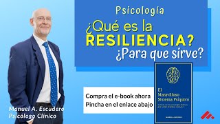 👉¿Qué es la RESILIENCIA y para que sirve  Psicología  Manuel A Escudero 12 [upl. by Allac]