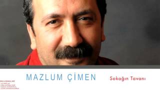 Mazlum Çimen  Sokağın Tavanı  Buluşmalar © 2013 Kalan Müzik [upl. by Nelg]