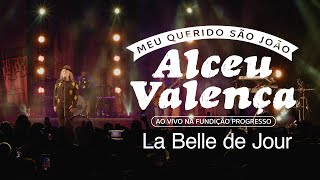 Alceu Valença  La Belle de Jour Ao Vivo na Fundição Progresso [upl. by Ayekahs706]