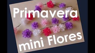 Mini Flores de Papel Crepom  DIY Especial Primavera mini flowers paper  crepe [upl. by Annawal362]