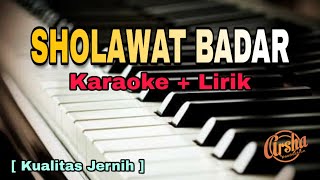 Karaoke Sholawat Badar  Karaoke  Lirik  Kualitas Jernih [upl. by Ninehc111]