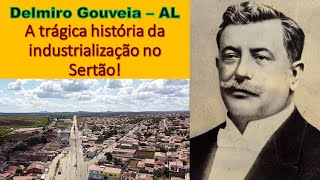 Delmiro Gouveia  AL A trágica história da industrialização no Sertão [upl. by Lexi]