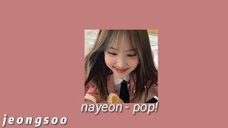 NAYEON  quotPOPquot 1 HOUR LOOP [upl. by Nella]