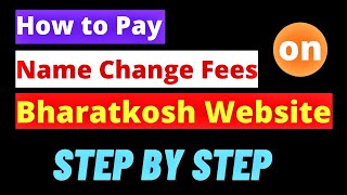 Bharatkosh online payment for Name Change  Bharatkosh Online Payment Step by Step [upl. by Harelda872]