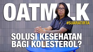 suaratirta MEMBAHAS MITOS FAKTA MENGENAI MINUMAN OATMILK [upl. by Isied170]