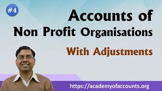 Accounts of Non Profit Organisations NPO  with Adjustments [upl. by Llerreg]