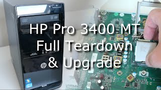 HP Pro 3400 MT  Full Teardown and Upgrade [upl. by Bow]