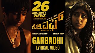 KGF Garbadhi Song with Lyrics  KGF Kannada Movie  Yash  Prashanth Neel  Hombale FilmsKgf Songs [upl. by Doreen]