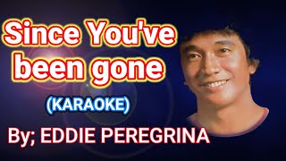 since youve been gone karaoke by Eddie Peregrina OPMartist [upl. by Itnava]