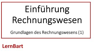 Einführung in das Rechnungswesen Grundlagen des Rechnungswesens Teil 1 [upl. by Godding]