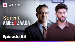 Episode 54  Secret Ameerzaada  Pocket FM [upl. by Piks]