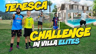 ⚽ TEDESCA CHALLENGE nella NUOVA VILLA ELITES [upl. by Gunzburg]