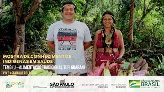 Tembi’u –Alimentação tradicional Tupi Guarani [upl. by Eiliah574]