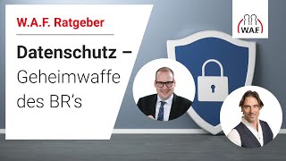 Datenschutz – die Geheimwaffe des Betriebsrats  Betriebsrat Video [upl. by Eisso]