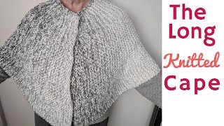 Long Knitted Cape  How To Knit A Cape [upl. by Spearman]