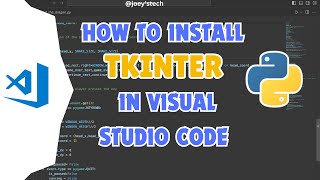 How to install Tkinter in Visual Studio Code  Run Tkinter in VSCode tkinter python [upl. by Ragnar]