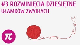 Rozwinięcia dziesiętne ułamków zwykłych 3  Przekształcanie ułamków [upl. by Lemrac608]