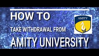 Withdrawn from Amity University  Full Mandatory Process Must Know  Get Your Fee amp Security Return [upl. by Currey818]