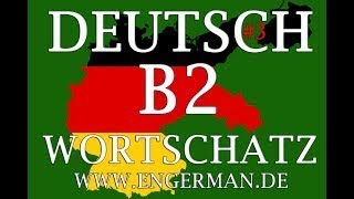 Deutsch B2 Wortschatz 2  German B2 Level Vocabulary 2 [upl. by Dippold444]