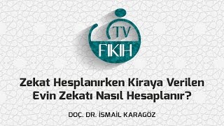 Zekat Hesaplanırken Kiraya Verilen Evin Zekatı Nasıl Hesaplanır İSMAİL KARAGÖZ [upl. by Amiarom]