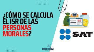 ¿Cómo se calcula el ISR de las personas morales Régimen General y RESICO [upl. by Hope]