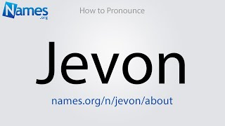 How to Pronounce Jevon [upl. by Inaej]