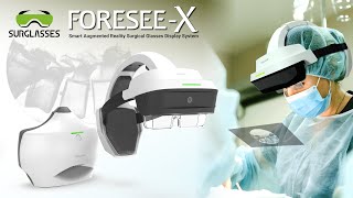 ForeseeX Smart Augmented Reality Surgical Glasses Display System [upl. by Langelo879]