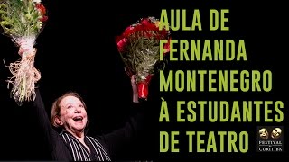 Aula de Fernanda Montenegro a estudantes de teatro na íntegra [upl. by Cormick]