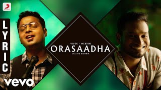 7UP Madras Gig  Orasaadha Lyric  Vivek  Mervin [upl. by Danialah]