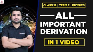 Most Important Derivation Class 12 Physics  Term 2 Physics Derivation  Revision [upl. by Hgeilhsa]