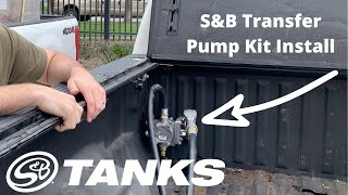 SampB Tanks Transfer Pump Kit Install [upl. by Airym]