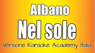 Al Bano  Nel sole Versione Karaoke Academy italia [upl. by Rivera927]