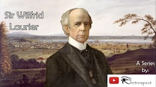 Sir Wilfrid Laurier Prime Ministers of Canada Series 7 [upl. by Tor]