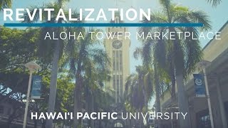 HPU Revitalization of Aloha Tower Marketplace [upl. by Ykroc]