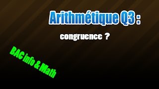 03arithmétique  congruence [upl. by Nesrac]