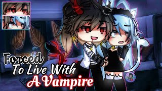 𝐅𝐨𝐫𝐜𝐞𝐝 𝐓𝐨 𝐋𝐢𝐯𝐞 With A 𝑽𝒂𝒎𝒑𝒊𝒓𝒆  GLMM  GCMM  Gacha Life Mini Movie [upl. by Elwaine827]