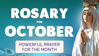 🙏 ROSARY for OCTOBER 2024 🙏 Powerful Rosary Prayer for the MONTH [upl. by Inacana]