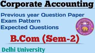 Corporate Accounting Previous Year Question PaperSem2BComExam PatternExpected QuestionsDusol [upl. by Judi]