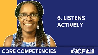 ICF Core Competency 6 Listens Actively [upl. by Nnaillek]