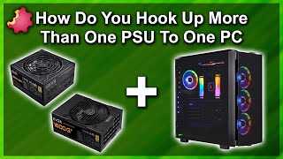 Connect 2 PSUs to 1 Motherboard — Quick HowTo Guide [upl. by Magnien]