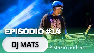 PISTAKIO PODCAST 14  DJ MATS [upl. by Arteid572]