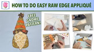 How to Appliqué Free Gnome Pattern  Easy Raw Edge Appliqué with Fusible Interfacing for Beginners [upl. by Ynohtnakram]