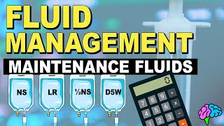 Maintenance Fluids amp Calculations  Fluid Management [upl. by Aicatsanna778]