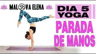 APRENDER parada DE MANOS  CONFIANZA nivel INTERMEDIO  Día 5 SEMANA de YOGA [upl. by Wertheimer]