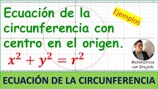 Ecuación de la circunferencia con centro en el origen Edutubers [upl. by Eillim]