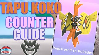 TAPU KOKO COUNTER GUIDE 100 IVs Counters amp Moveset  Pokémon Go [upl. by Fritzsche]